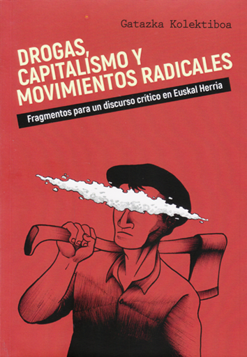 Drogas, capitalismo y movimientos radicales
