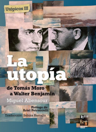 La utopía. De Tomás Moro a Walter Benjamin